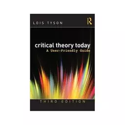 کتاب Critical Theory Today  A User Friendly Guide 3rd Edition