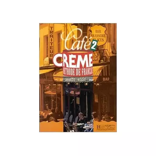 کتاب Cafe Creme Niveau 2 Livre de LEleve + CD