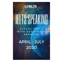 IELTS Speaking Recent Actual Tests (april – july 2020) & Suggested Answers کتاب اکچوال اسپکینگ