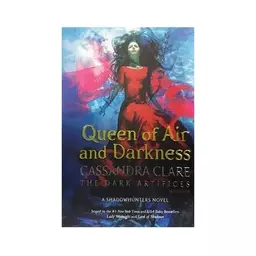 کتاب Queen of Air and Darkness The Dark Artifices 3