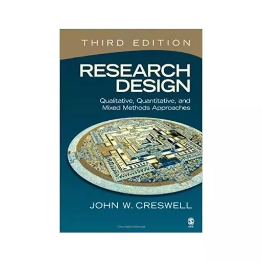 کتاب Research Design Qualitative Quantitative and Mixed Methods Approaches 3rd