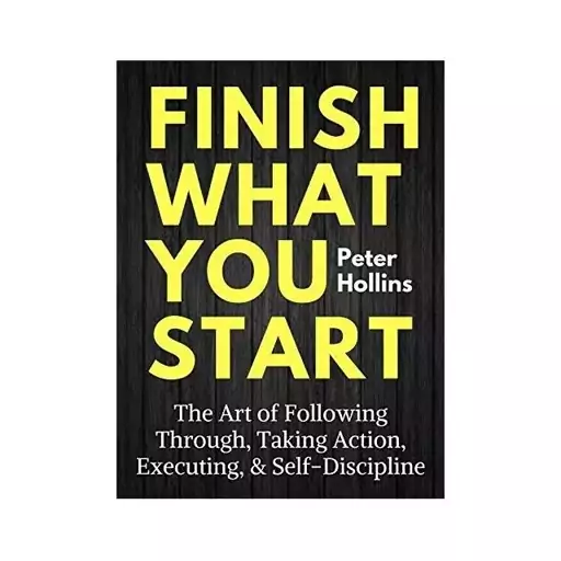 Finish What You Start کتاب