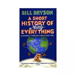 کتاب A Short History of Nearly Everything (رمان تاریخچه تقریباً همه چیز)