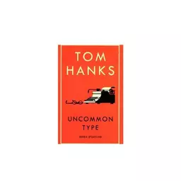 کتاب Uncommon Type (Full Text) Tom Hanks خرید رمان انگلیسی