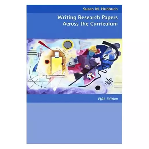 کتاب Writing Research Papers Across the Curriculum 5th edition