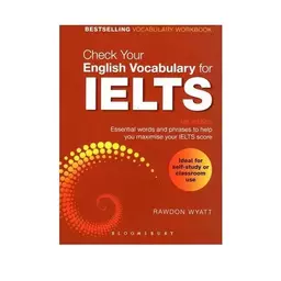 چک یور وکب فور آیلتس جدید(Check Your Vocabulary For IELTS(4ed کتاب آیلتس