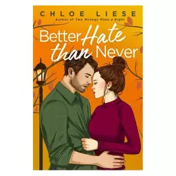 کتاب Better Hate than Never (رمان نفرت بهتر از هرگز)