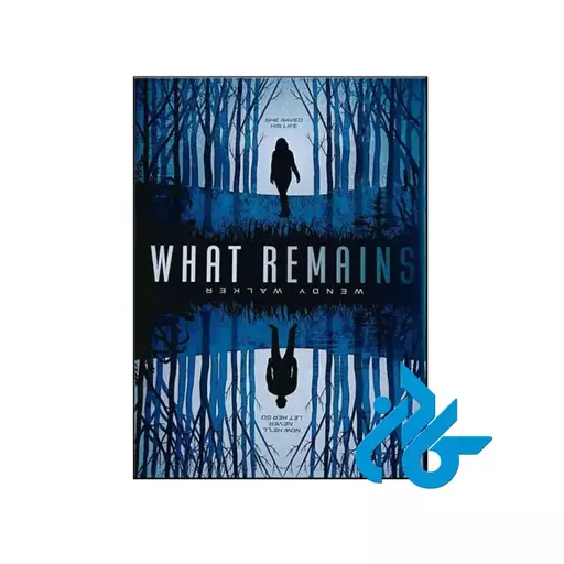 کتاب What Remains (رمان آنچه باقی می ماند)