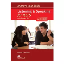 Improve Your Skills Listening and speaking for IELTS 6.0–7.5 کتاب آیلتس