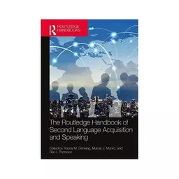 کتاب The Routledge Handbook of Second Language Acquisition and Speaking