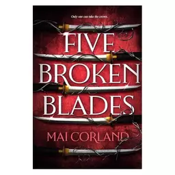 کتاب Five Broken Blades (رمان پنج تیغه شکسته)