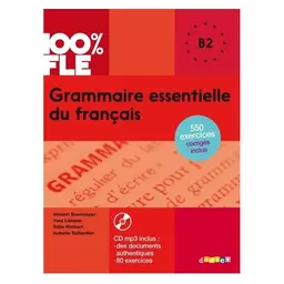 کتاب Grammaire essentielle du francais niv B2 Livre + CD 100 FLE  ( چاپ رنگی )