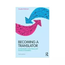 کتاب Becoming a Translator An Introduction to the Theory and Practice of Translation 3rd Edition