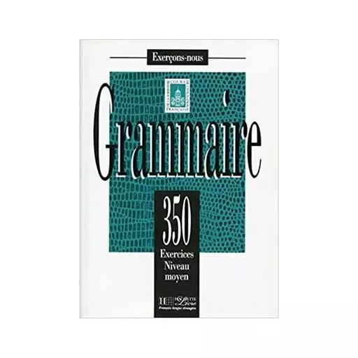 کتاب Les 350 Exercices Grammaire Moyen Moyen + corriges