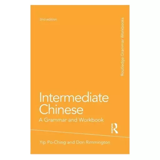 کتاب Intermediate Chinese A Grammar and Workbook 2nd