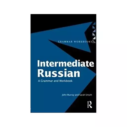 Intermediate Russian a Grammar and Workbook کتاب گرامر روسی