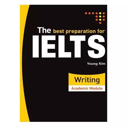 کتاب The Best Preparation For IELTS Writing