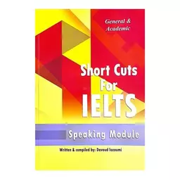 کتاب Short Cuts For IELTS  General & Academic Speaking