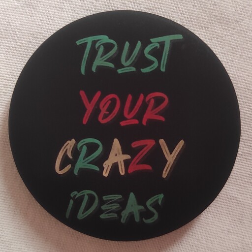پیکسل سوزنی مات مخملی ضد خش طرح  Trust your crazy ideas 