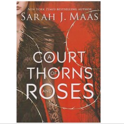 کتاب A Court of Thorns and Roses اثرسارا جی ماس