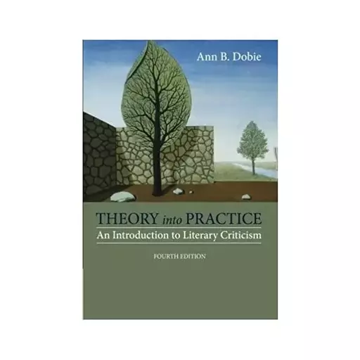 کتاب Theory into Practice  An Introduction to Literary Criticism