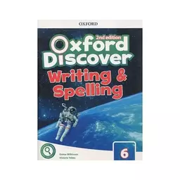 Oxford Discover 6 2nd Writing and Spelling کتاب زبان