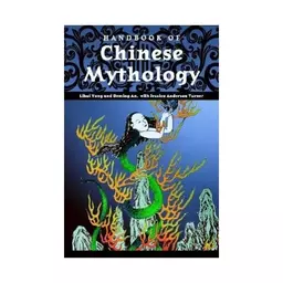 کتاب ‏Handbook of Chinese Mythology