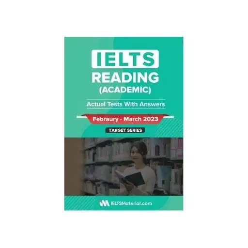 کتاب IELTS Academic Reading Actual Tests February March 2023