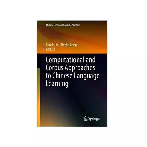 Computational and Corpus Approaches to Chinese Language Learning خرید کتاب زبان