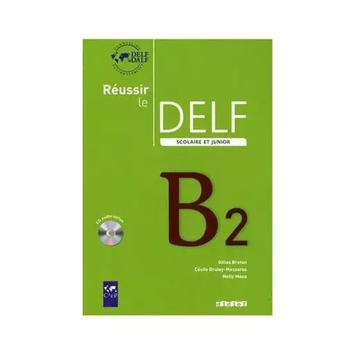 کتاب Reussir le delf scolaire et junior B2 + CD