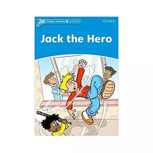 کتاب Dolphin Readers 1 Jack the Hero STORY+W B+CD