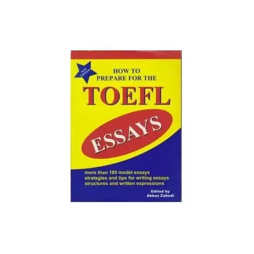 کتاب How to prepare for the TOEFL essays زاهدی