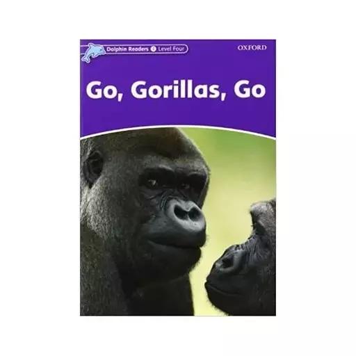 کتاب Dolphin Readers 4 Go Gorillas Go STORY+W B+CD
