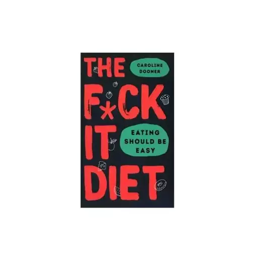 The Fuck It Diet Self Help Caroline Dooner  K کتاب زبان