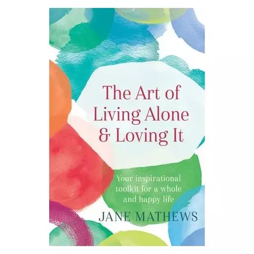 کتاب The Art of Living Alone and Loving It