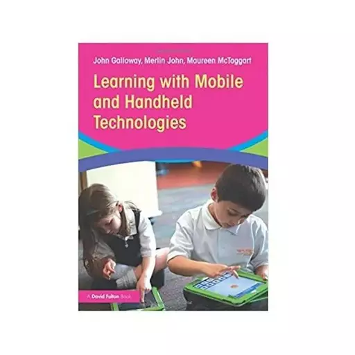 Learning with Mobile and Handheld Technologies کتاب زبان