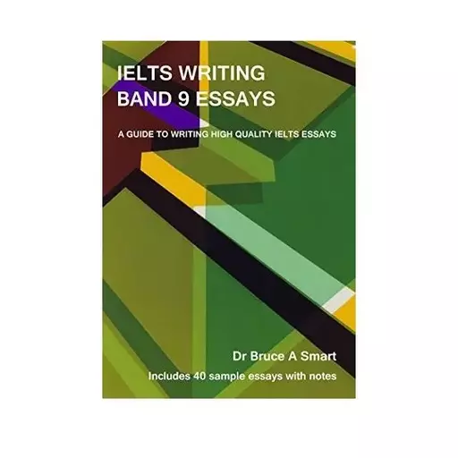 IELTS Writing Band 9 Essays کتاب آیلتس