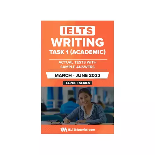 IELTS Academic Writing Actual Tests Task 1 March to June 2022 کتاب