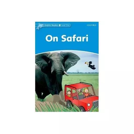 کتاب Dolphin Readers Level 1 On Safari STORY+W B+CD