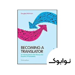 کتاب Becoming a Translator An Introduction to the Theory and Practice of Translation 3rd