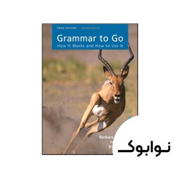 کتاب Grammar to Go How It Works and How To Use It 3rd