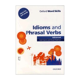 کتاب Oxford Word Skills Idiom And Phrasal verbs Advanced اثر  Ruth Gairns انتشارات Oxford