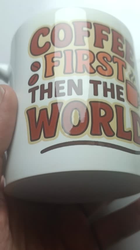 ماگ اول قهوه بعدش دنیا Coffee First Then the World (معمولی ، مشکی ، حرارتی)