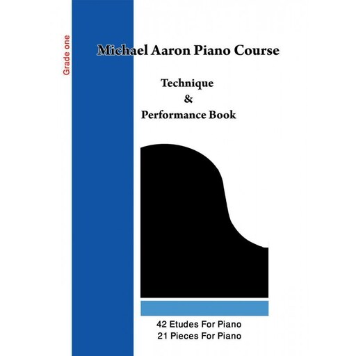 کتاب تکنیک اجرا و عمل در پیانو (مایکل آرون - جلد یک)