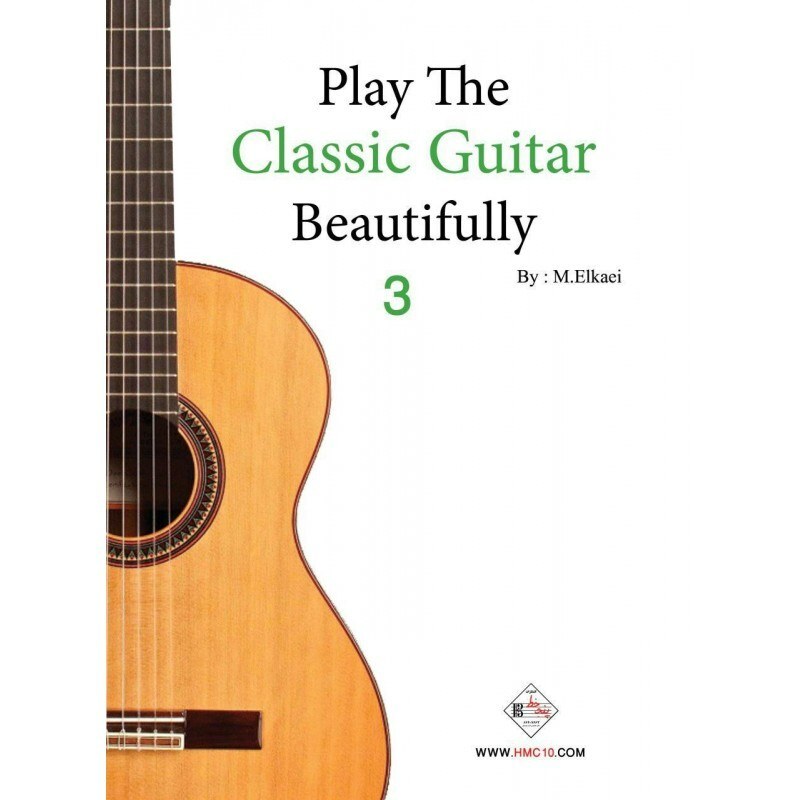 کتاب گیتار کلاسیک را زیبا بنوازید - جلد سوم
