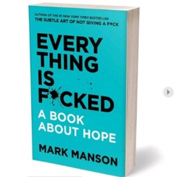 کتاب زبان اصلی Everything  Is F cked اثر  Mark Manson
