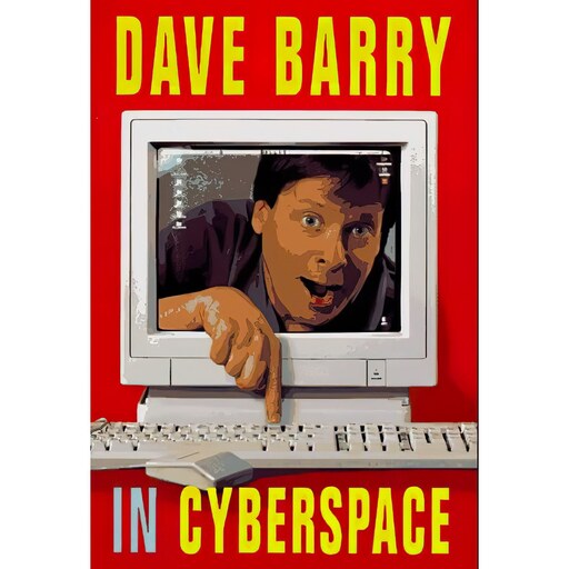 کتاب زبان اصلی Dave Barry In Cyberspace اثر Dave Barry انتشارات Crown