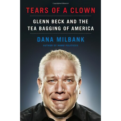 کتاب زبان اصلی Tears of a Clown اثر Dana Milbank انتشارات Doubleday