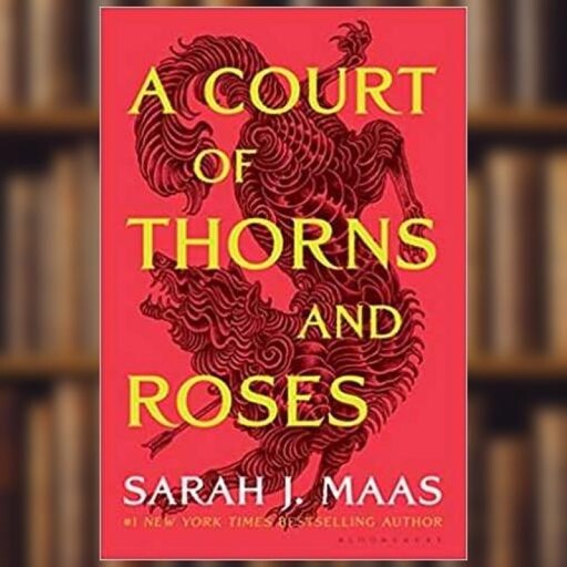 کتاب A Court of Thrones and Roses  درباری از خارها و رزها اثر سارا جی ماس