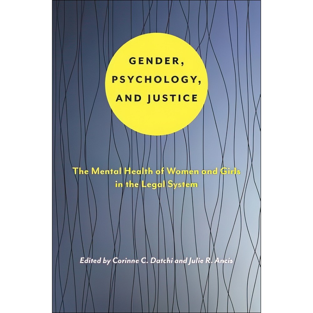 کتاب Gender Psychology and Justice The Mental Health of Women and Girls in the Legal System اثر جمعی از نویسندگان انت...